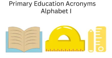 primary education acronyms alphabet i