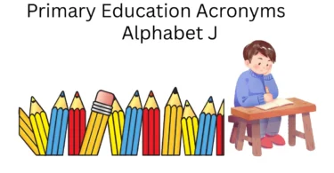 primary education acronyms alphabet j