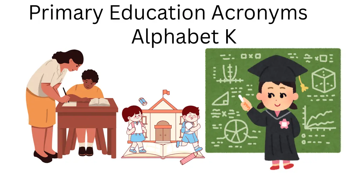 primary education acronyms alphabet k
