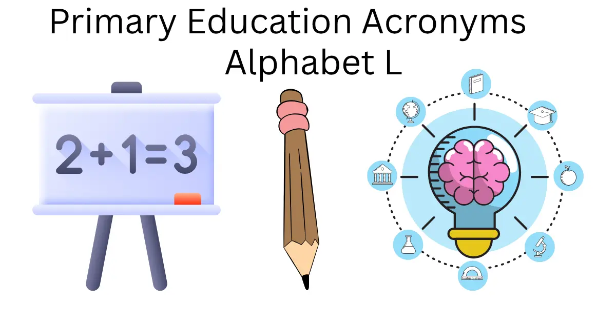 primary education acronyms alphabet l