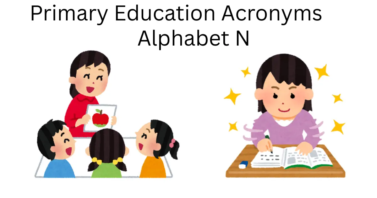 primary education acronyms alphabet n