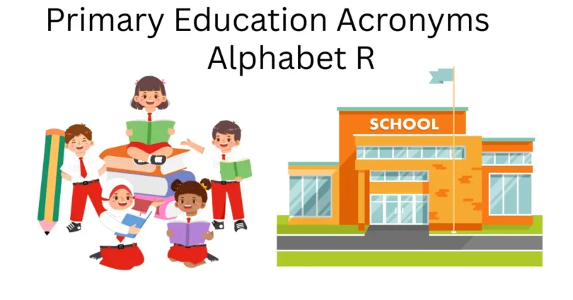 primary education acronyms alphabet r