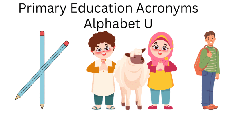 primary education acronyms alphabet u