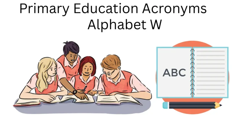 primary education acronyms alphabet w