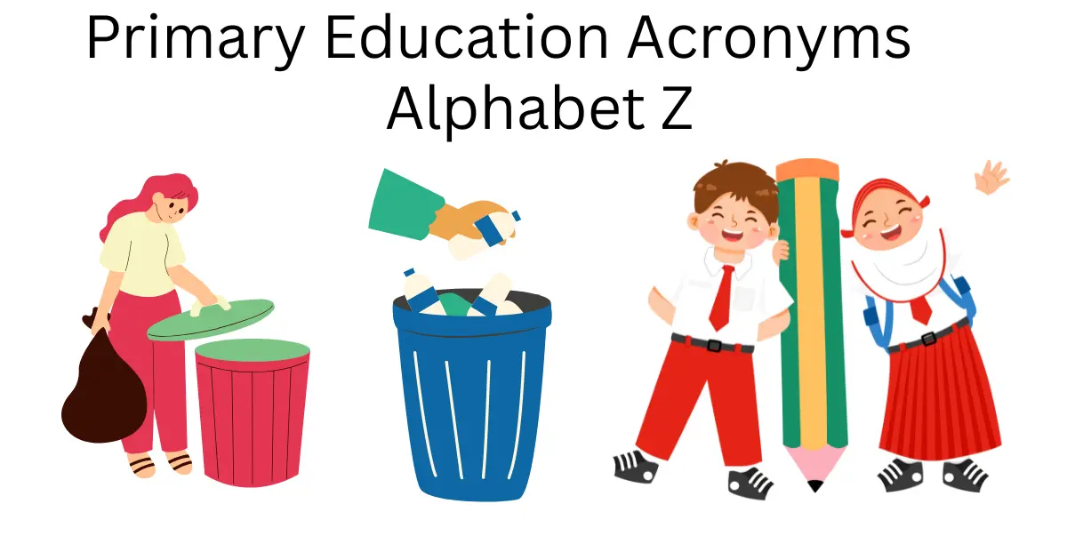 primary education acronyms alphabet z