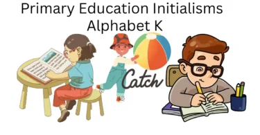 primary education initialisms alphabet K