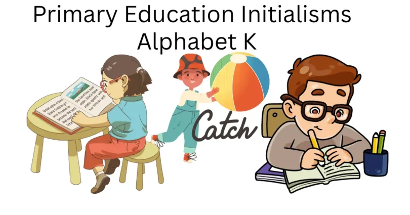 primary education initialisms alphabet K