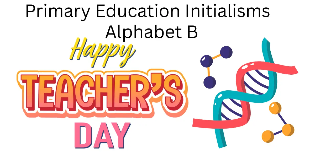 primary education initialisms alphabet b