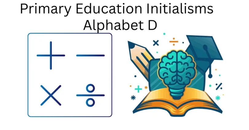 primary education initialisms alphabet d