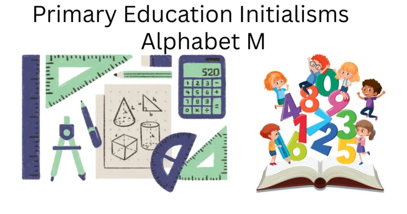 primary education initialisms alphabet m