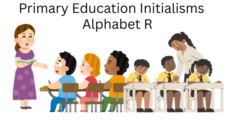 primary education initialisms alphabet r
