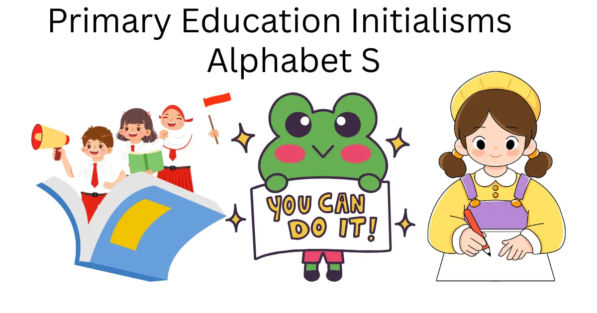 primary education initialisms alphabet s