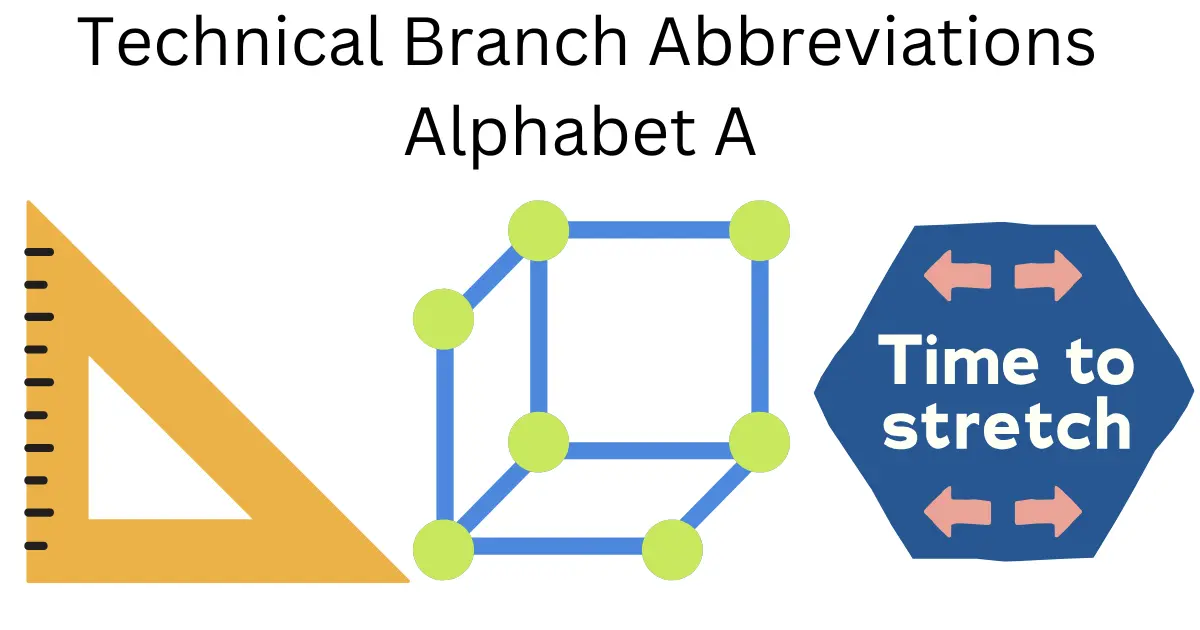technical branch abbreviations alphabet a