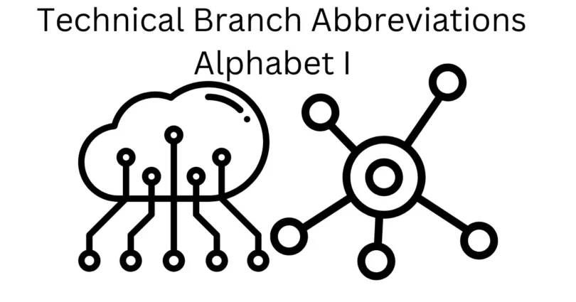 technical branch abbreviations alphabet i