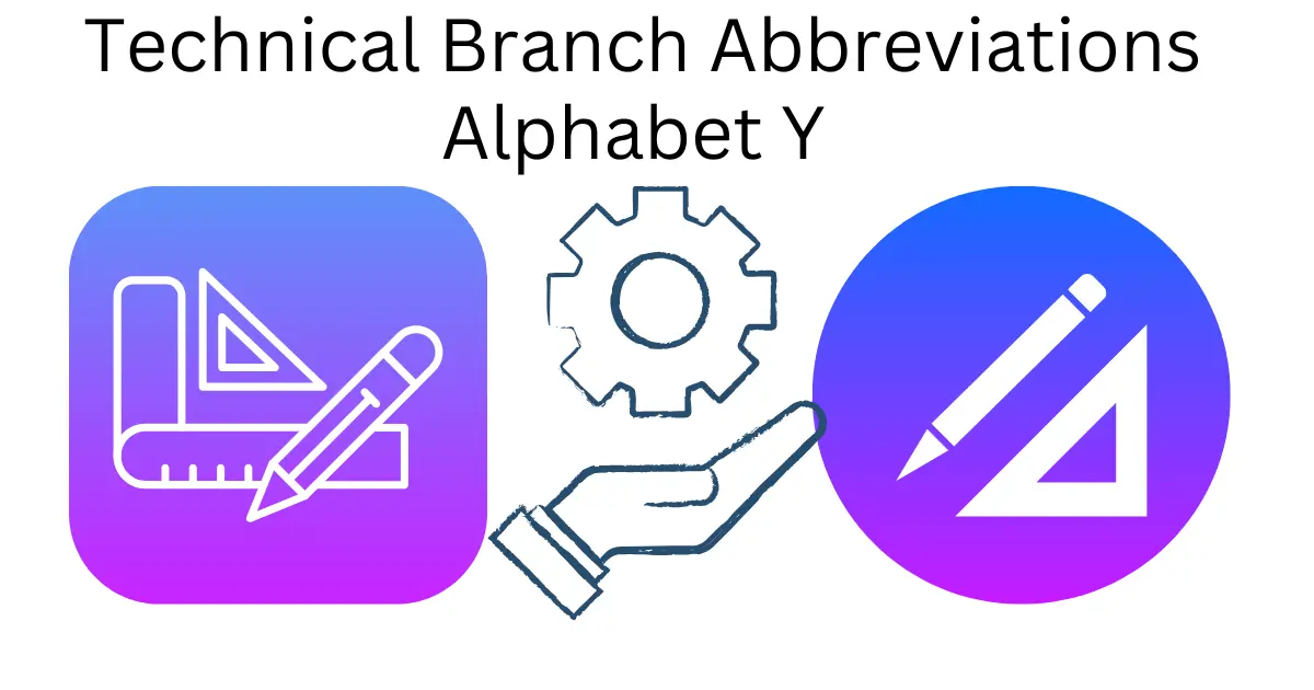 technical branch abbreviations alphabet y