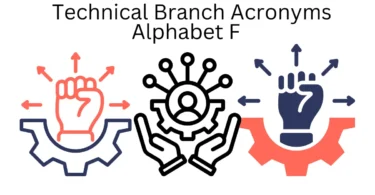 technical branch acronyms alphabet f
