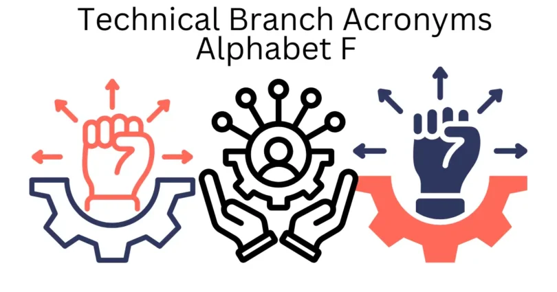 technical branch acronyms alphabet f