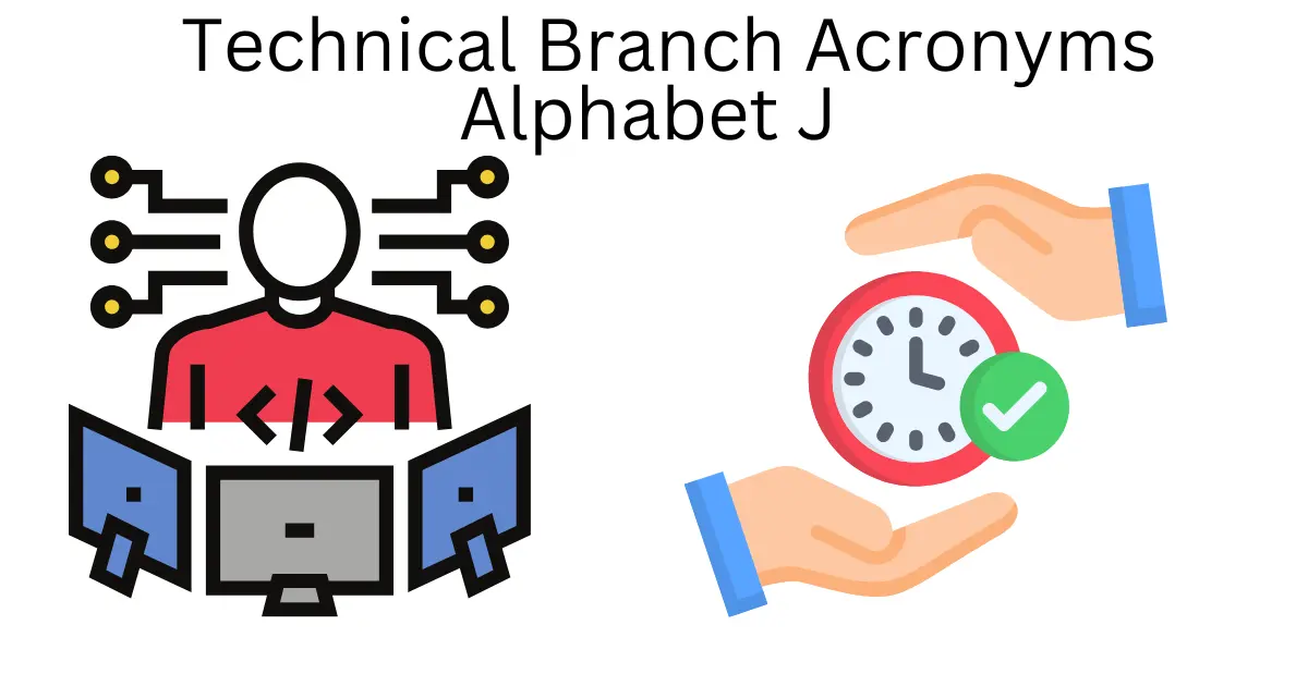 technical branch acronyms alphabet j