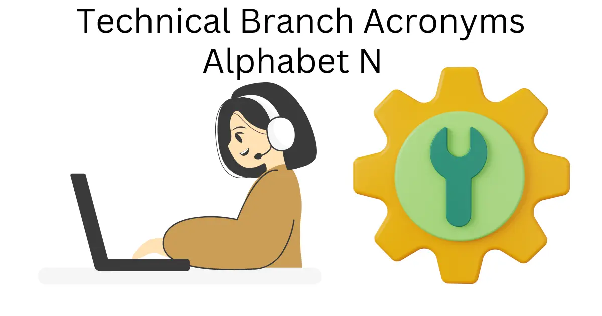 technical branch acronyms alphabet n