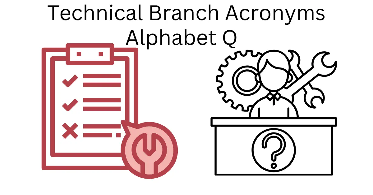 technical branch acronyms alphabet q