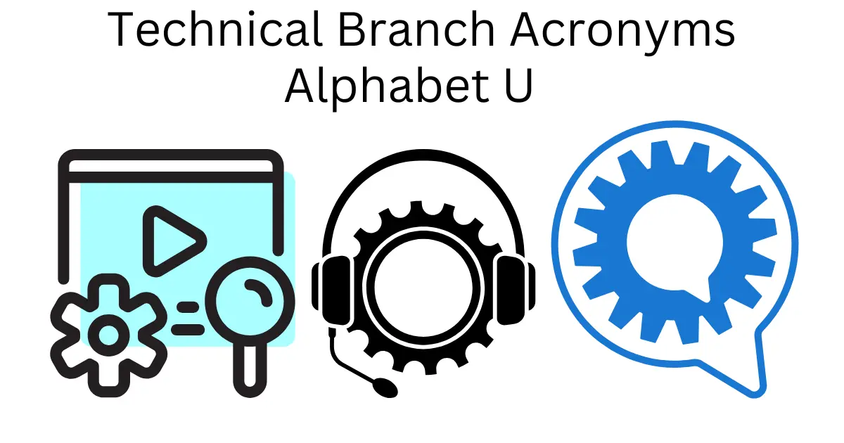 technical branch acronyms alphabet u