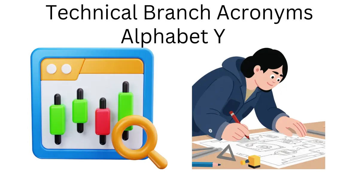 technical branch acronyms alphabet y