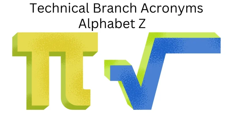 technical branch acronyms alphabet z