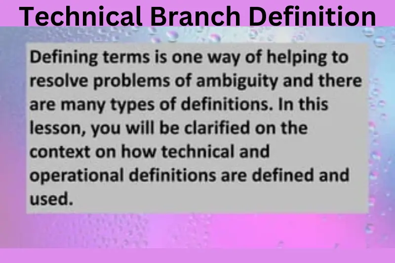 Technical branch definition terms