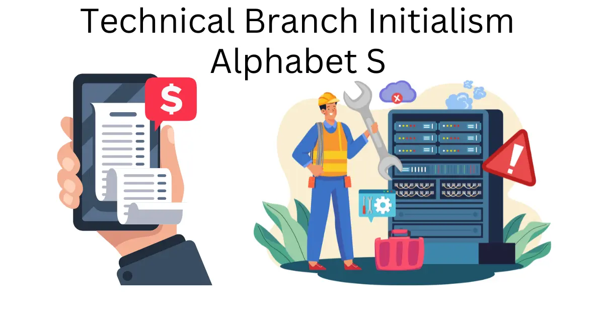 technical branch initialism alphabet s