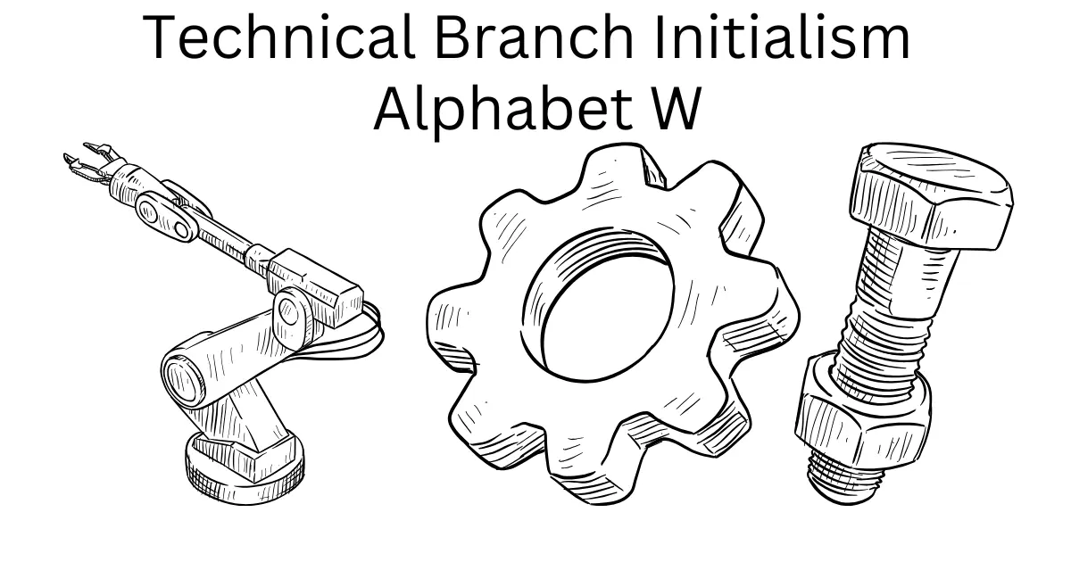 technical branch initialism alphabet w